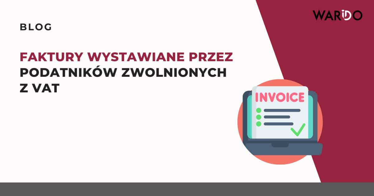 faktury-wystawiane-podatnikow-zwolnionych-vat