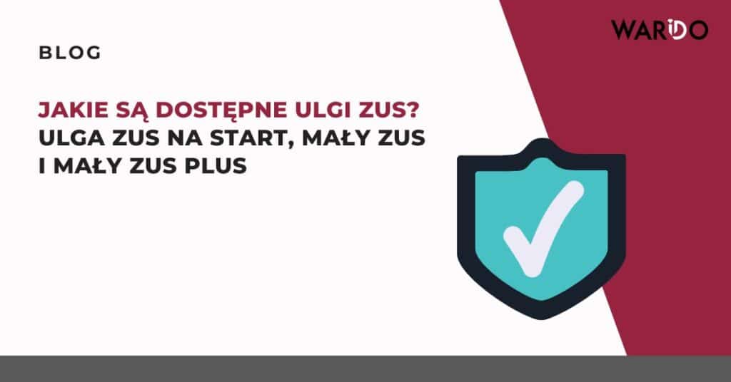 jakie-sa-dostepne-ulgi-zus-ulga-zus-na-start-maly-zus-i-maly-zus-plus