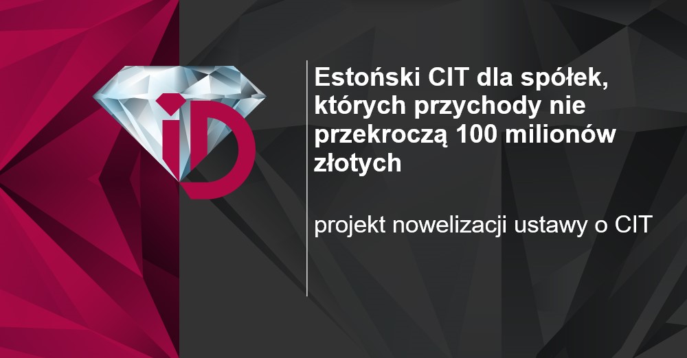 Estoński CIT dla spółek, których przychody nie przekroczą 100 milionów złotych