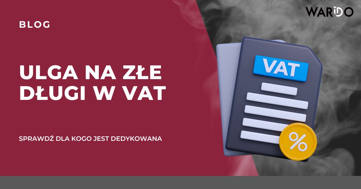 Ulga na złe długi w VAT