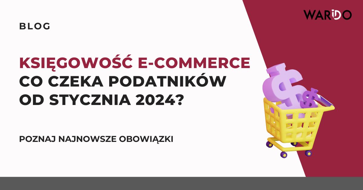 ksiegowosc-e-commerce-co-czeka-podatnikow-od-stycznia-2024