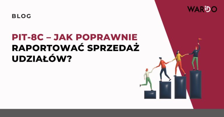 Pit 8c Jak Poprawnie Raportować Sprzedaż Udziałów Warido