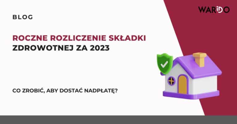 Roczne Rozliczenie Składki Zdrowotnej Za 2023 | Warido