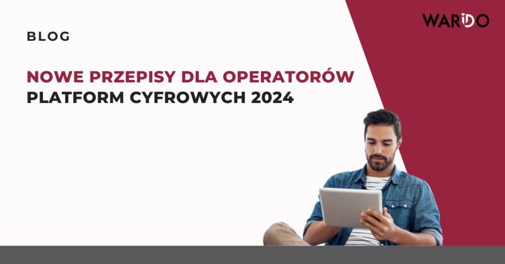 nowe-przepisy-dla-operatorow-platform-cyfrowych-2024