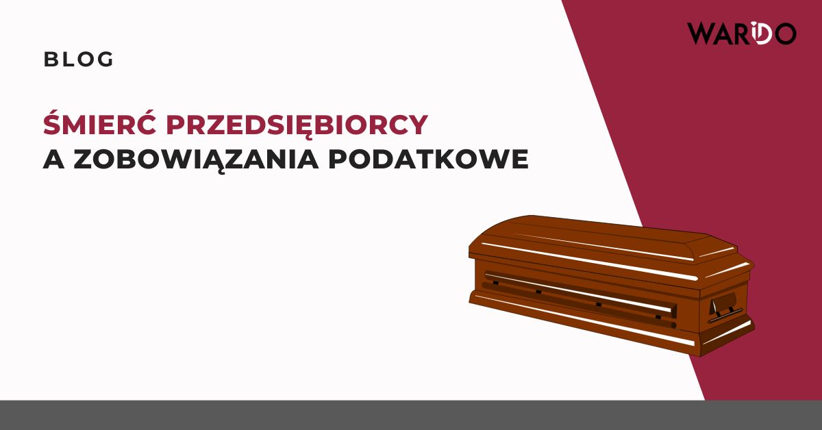 smierc-przedsiebiorcy-a-zobowiazania-podatkowe