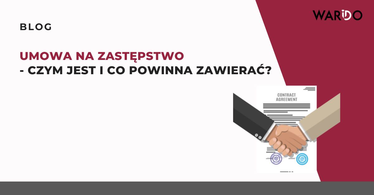 umowa-na-zastepstwo-czym-jest-i-co-powinna-zawierac