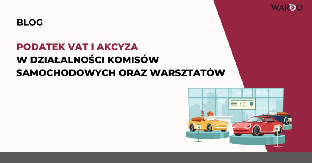 podatek-vat-i-akcyza-w-dzialalnosci-komisow-samochodow-oraz-warsztatow