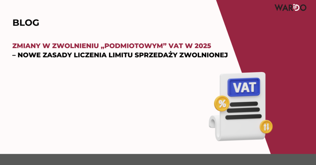 Zmiany-w-zwolnieniu-podmiotowym-VAT-w-2025