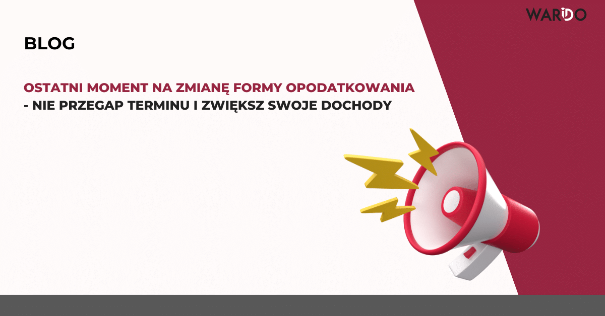 Ostatni-moment-na-zmianę-formy-opodatkowania