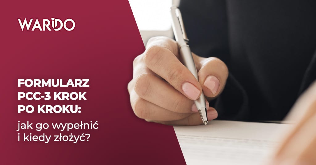 Jak wypełnić PCC‑3 i kiedy należy go złożyć