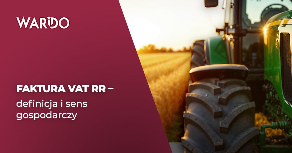 Faktura VAT RR – definicja i sens gospodarczy
