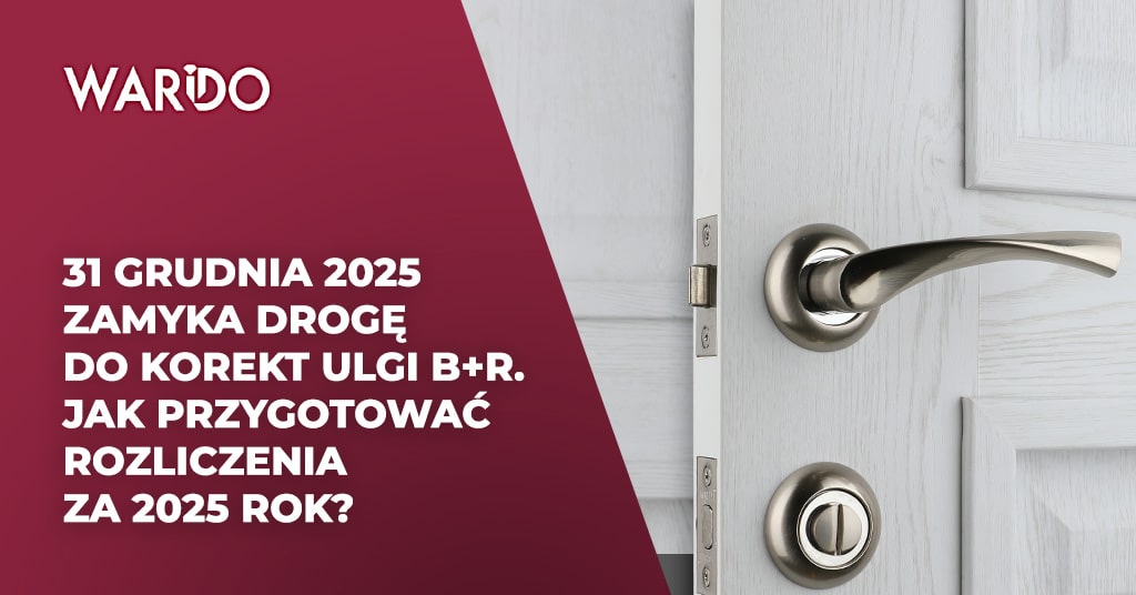 31 grudnia 2025 zamyka drogę do korekt ulgi B+R.
