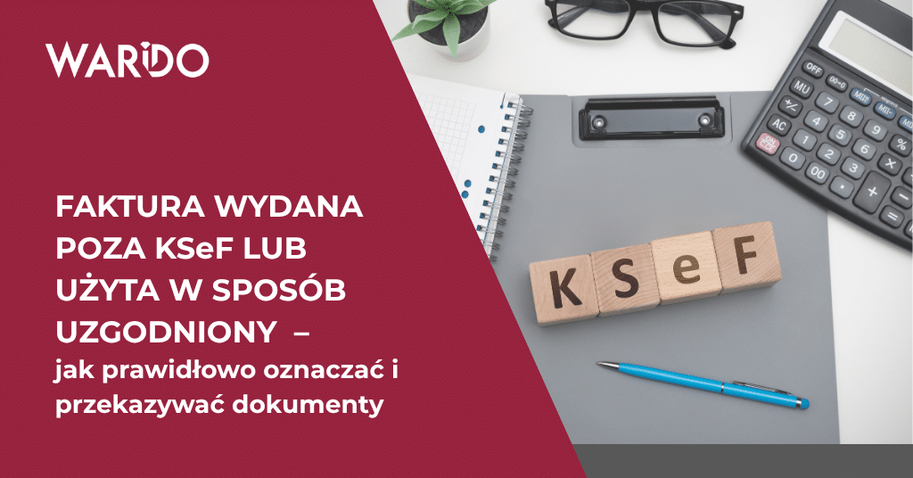 Faktura wydana poza KSeF lub użyta w sposób uzgodniony