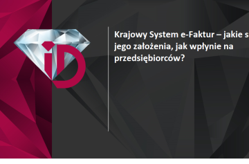 Krajowy System e-Faktur – jakie są jego założenia, jak wpłynie na przedsiębiorców?